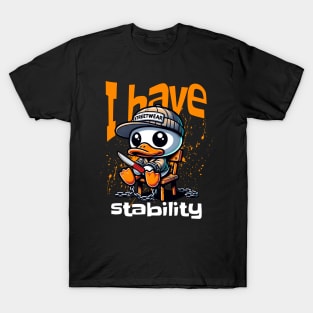 I Have Stability T-Shirt